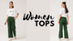 Top 5 Best Tops for Women in Summer 2022 Pakistan!