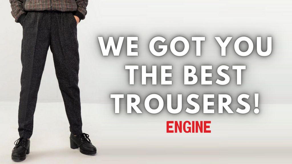 To Keep You Comfy…We Got You The Best Trousers!