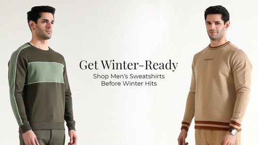 Get Winter-Ready: Shop Men’s Sweatshirts Before Winter Hits